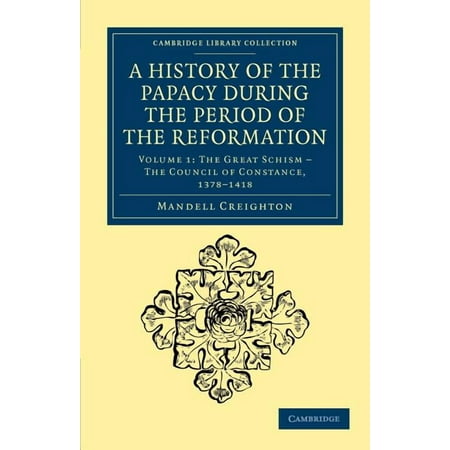 A History of the Papacy During the Period of the Reformation - Volume 1 (Paperback)