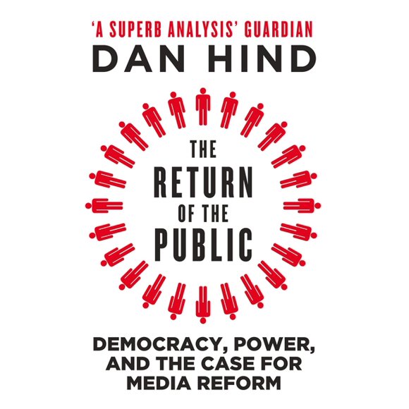 The Return of the Public : Democracy, Power and the Case for Media Reform (Paperback)