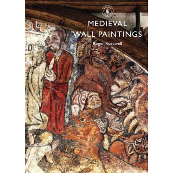 Pre-Owned Shire Library: Medieval Wall Paintings (Paperback)