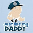 thumbnail image 2 of CafePress - Baby Cop Just Like My Daddy Police Infant Bodysuit - Baby Light Bodysuit, Size Newborn - 24 Months, 2 of 4