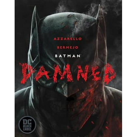 Batman: Damned (The Best Batman Graphic Novels)