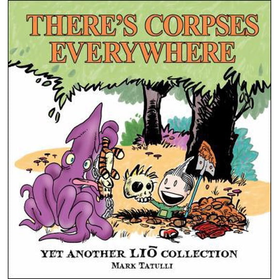 Pre-Owned There's Corpses Everywhere: Yet Another Lio Collection Volume 4 (Paperback) 0740797336 9780740797330