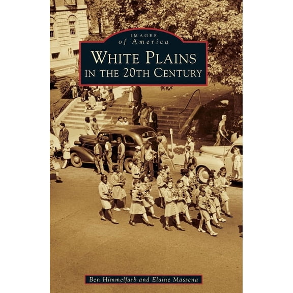 White Plains in the 20th Century (Hardcover)