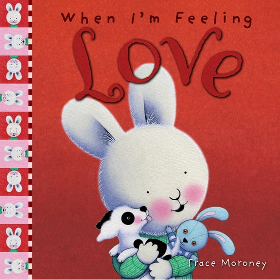 The Feelings Series: When I'm Feeling Love (Hardcover)