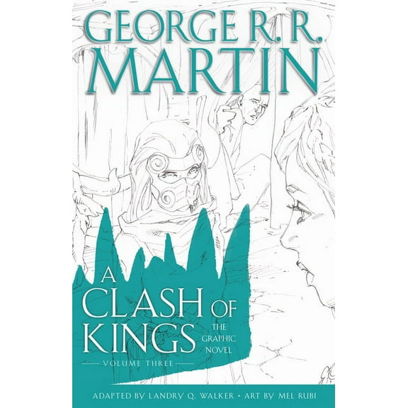 A Song of Ice and Fire Graphic Novels A Clash of Kings: The Graphic Novel: Volume Three, (Hardcover)