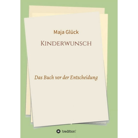 Kinderwunsch: Das Buch vor der Entscheidung, (Paperback)