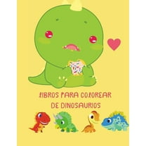 Libros para Colorear de Dinosaurios : libro para colorear para todos los niños pequeños que aman los dinosaurios / colorear imágenes con dinosaurios y otros elementos y actividades / para niños de 3 a 12 años (Paperback)