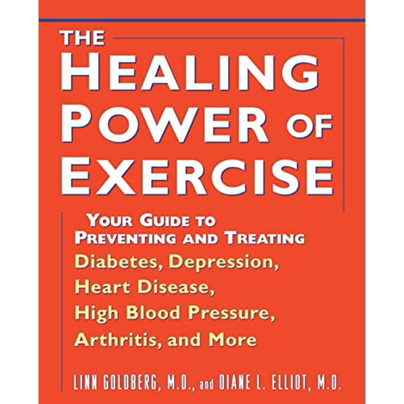 Pre-Owned The Healing Power of Exercise: Your Guide to Preventing and Treating Diabetes, Depression, Heart Disease, High Blood Pressure, Arthritis, (Paperback) 0471348007 9780471348009