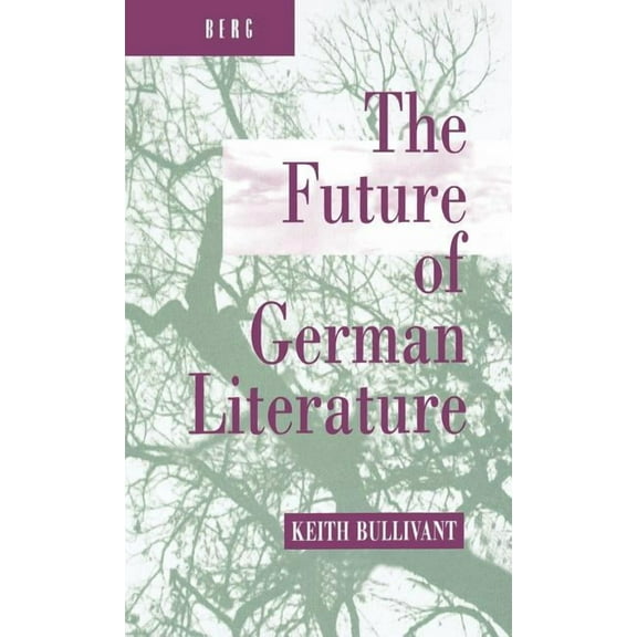 The Future of German Literature, (Hardcover)