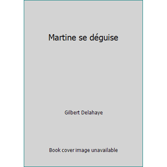 Pre-Owned Martine se dguise (Hardcover) 2203101431 9782203101432