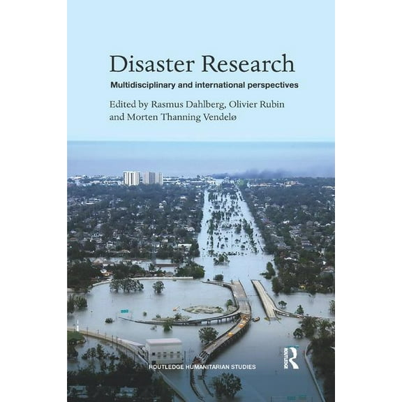 Routledge Humanitarian Studies Disaster Research: Multidisciplinary and International Perspectives, (Paperback)
