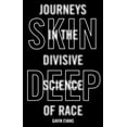 thumbnail image 3 of Skin Deep: Journeys in the Divisive Science of Race, 3 of 3