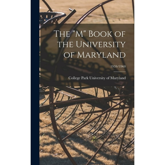 The "M" Book of the University of Maryland; 1959/1960, (Hardcover)