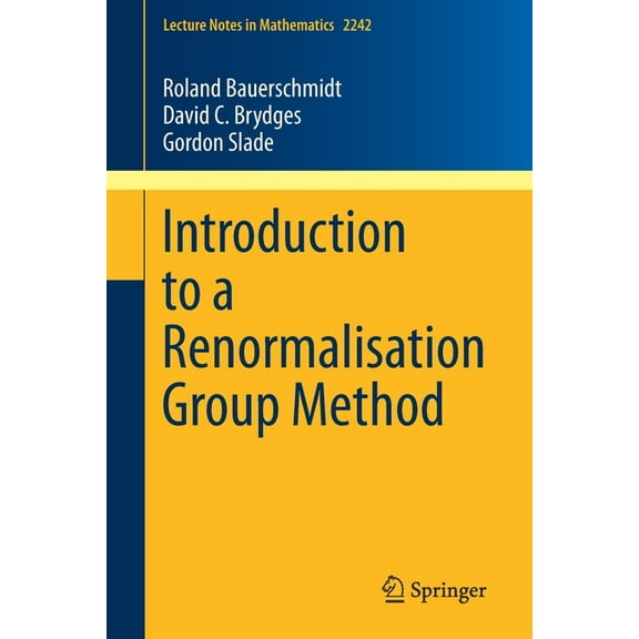 Lecture Notes in Mathematics Introduction to a Renormalisation Group Method, Book 2242, (Paperback)