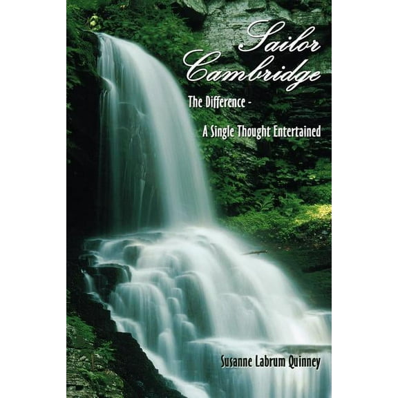 Sailor Cambridge: The Difference - A Single Thought Entertained, (Paperback)