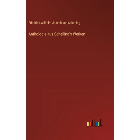 Anthologie aus Schelling's Werken, (Hardcover)