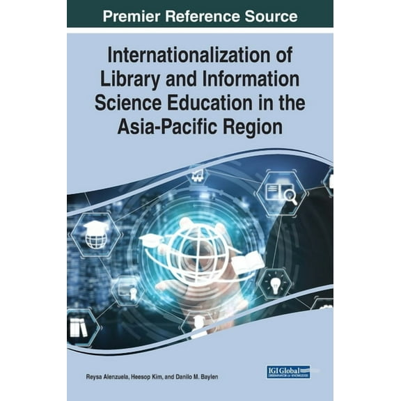Internationalization of Library and Information Science Education in the Asia-Pacific Region, (Hardcover)