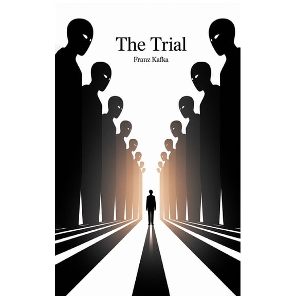 The Trial by Franz Kafka: A Masterpiece of Modern Literature Exploring Power, Bureaucracy, and Existential Struggle (Gra, (Hardcover)