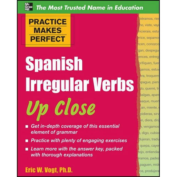 Practice Makes Perfect: Spanish Irregular Verbs Up Close, (Paperback)