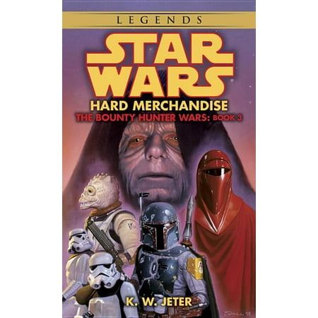 Star Wars: The Bounty Hunter Wars - Legends: Hard Merchandise: Star Wars Legends (the Bounty Hunter Wars) (Series #3) (Paperback)