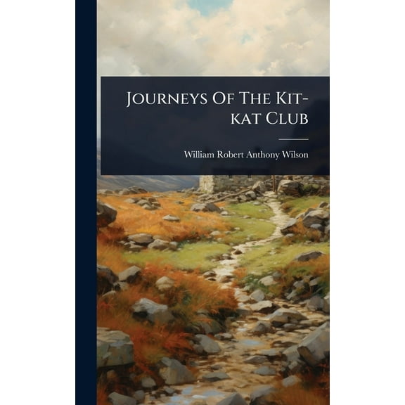 Journeys Of The Kit-kat Club, (Hardcover)