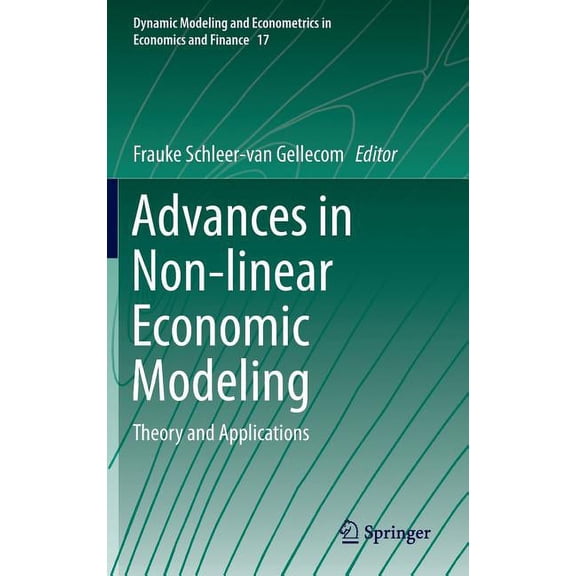 Dynamic Modeling and Econometrics in Eco Advances in Non-Linear Economic Modeling: Theory and Applications, Book 17, (Hardcover)