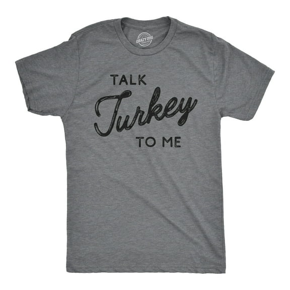 Mens Talk Turkey to Me T Shirt Funny Thanksgiving Dinner Tee Graphic Tees