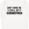 thumbnail image 3 of Inktastic Don't Make Me Call My Godmother Toddler Sweatshirt, 3 of 4
