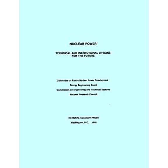Pre-Owned Nuclear Power : Technical and Institutional Options for the Future (Paperback) 9780309043953