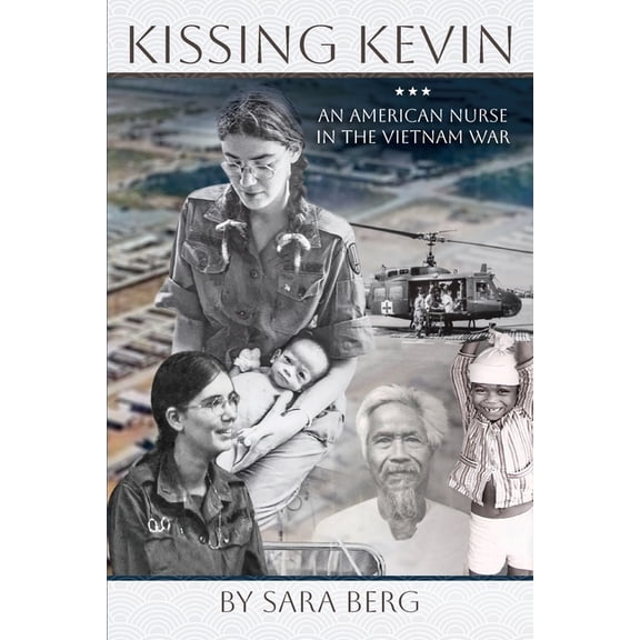 Kissing Kevin: An American Nurse in the Vietnam War, (Paperback)