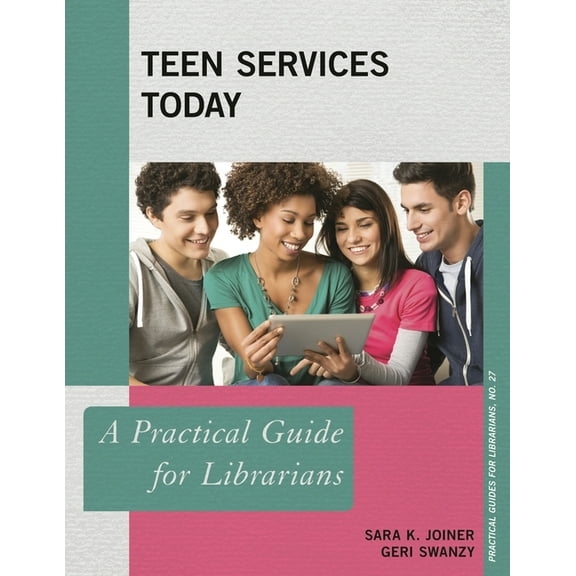 Practical Guides for Librarians Teen Services Today: A Practical Guide for Librarians, Book 27, (Paperback)