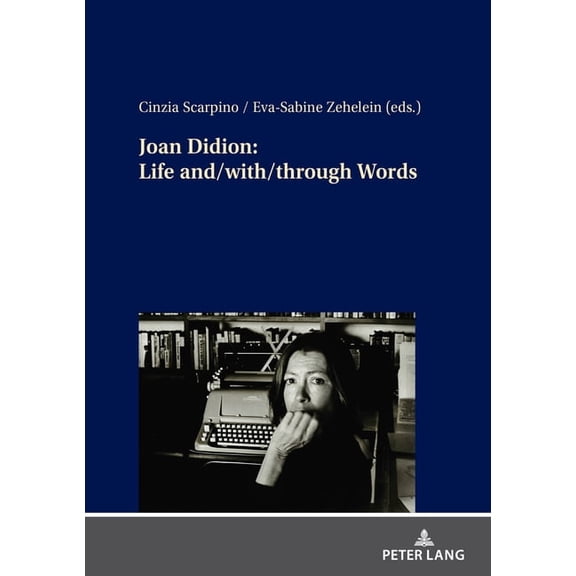 Joan Didion: Life and/with/through Words, (Hardcover)