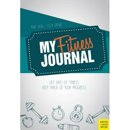 my fitness journal 365 days of fitness keep track of your