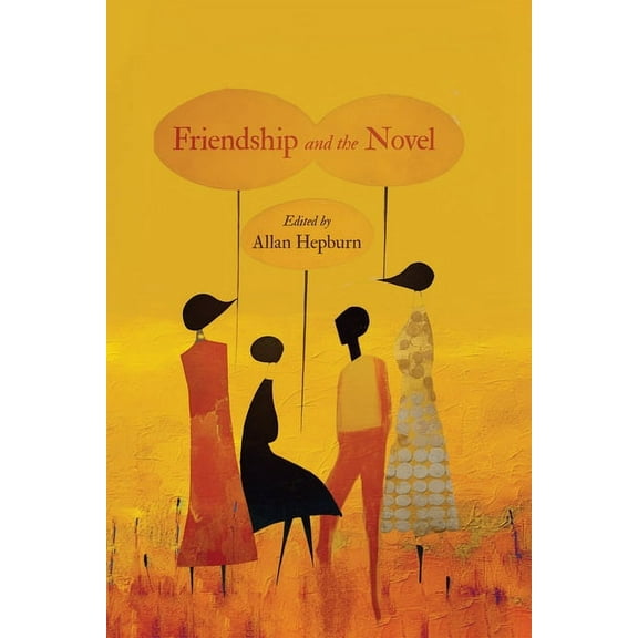 Friendship and the Novel, (Paperback)