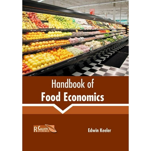 Handbook of Food Economics (Hardcover)
