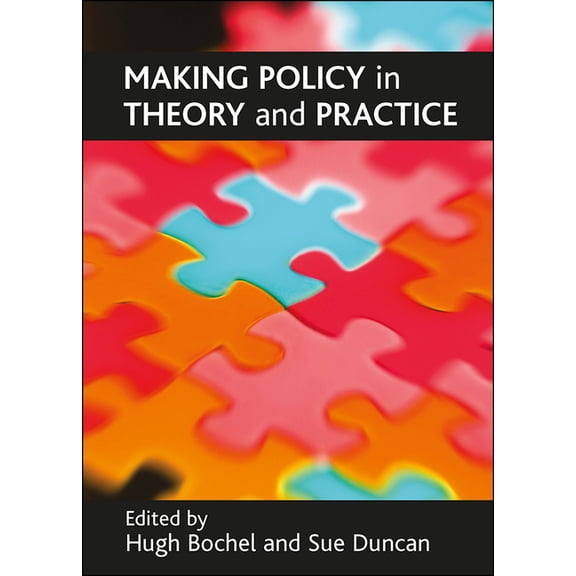 Making Policy in Theory and Practice, (Hardcover)