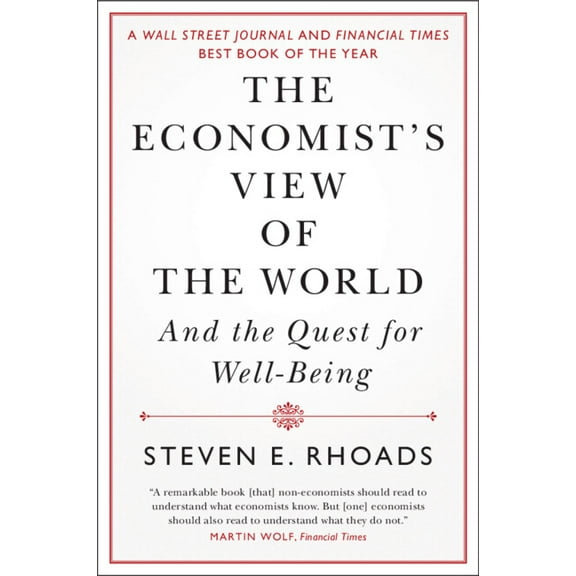 The Economist's View of the World: And the Quest for Well-Being, (Paperback)