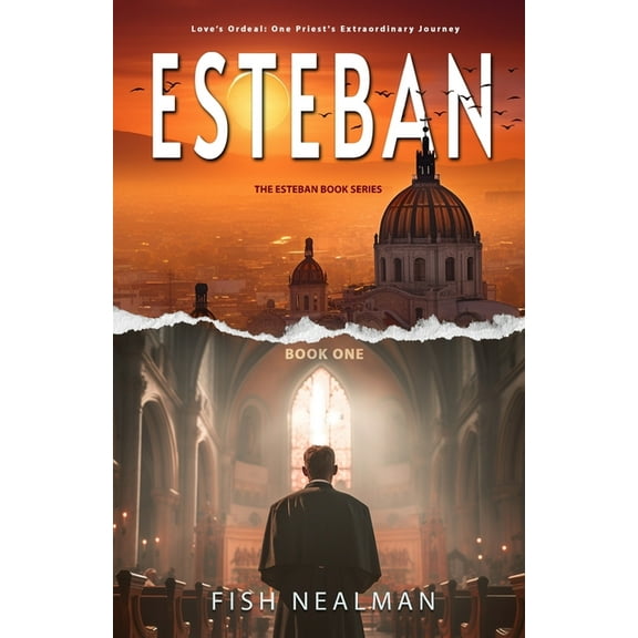 The Esteban Book Esteban: Love's Ordeal, Book 1, (Paperback)