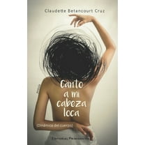 Canto a mi cabeza loca: (Dinámica del cuerpo) (Paperback)