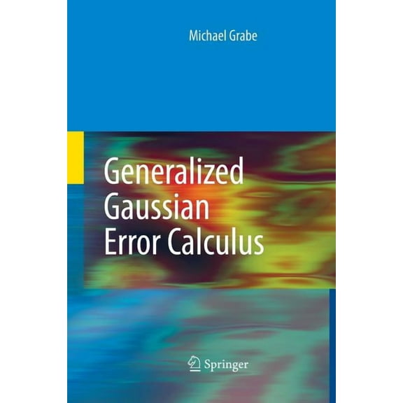 Generalized Gaussian Error Calculus, (Paperback)