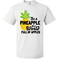 thumbnail image 3 of Inktastic Be a Pineapple In a World Full of Apples T-Shirt, 3 of 5