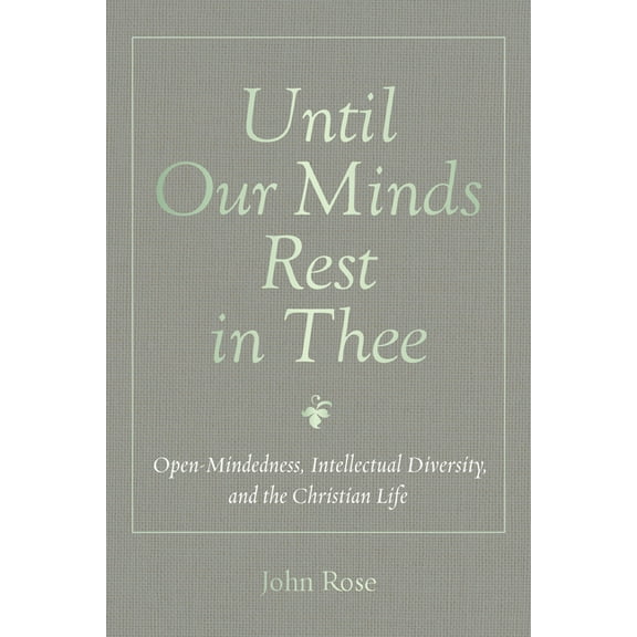 Until Our Minds Rest in Thee (Paperback)