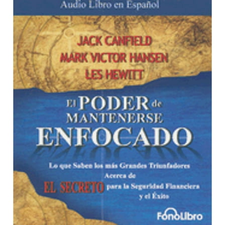 El Poder de Mantenerse Enfocado