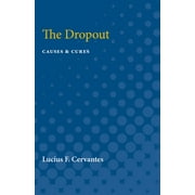 The Dropout: Causes & Cures (Paperback)