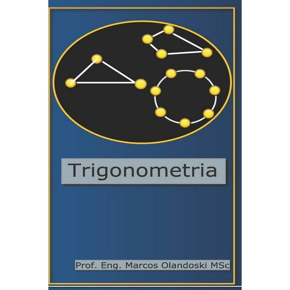 Trigonometria: Ensino Médio - Segundo Grau (Paperback)