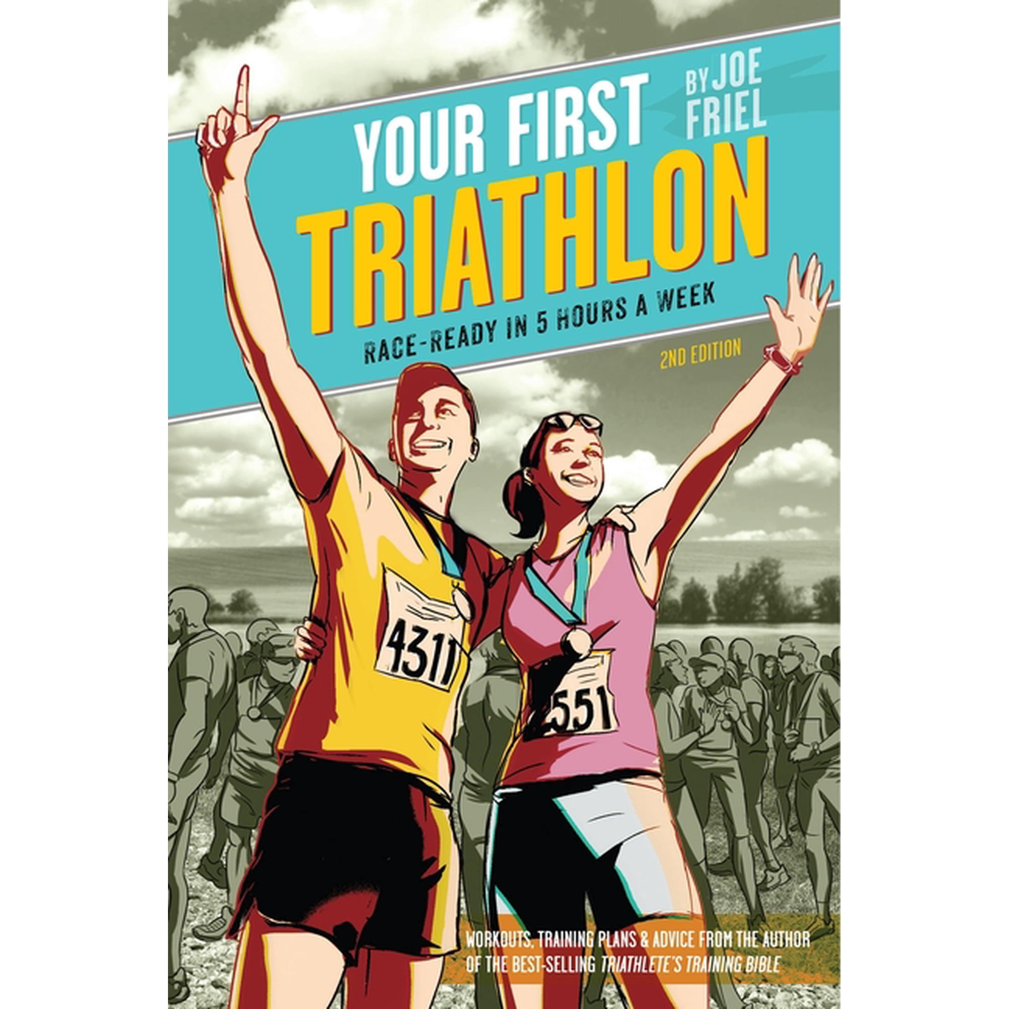 Your First Triathlon: Race-Ready in 5 Hours a Week, 2nd Edition, (Paperback)