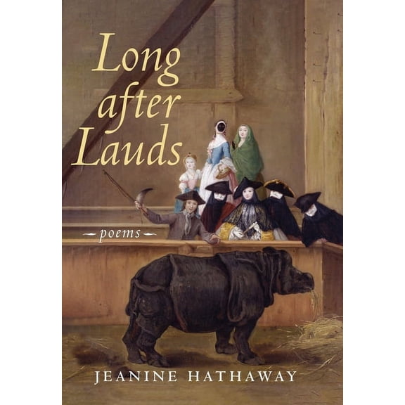 Long after Lauds: Poems, (Hardcover)
