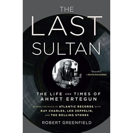 Pre-Owned The Last Sultan: The Life and Times of Ahmet Ertegun (Hardcover) 1416558381 9781416558385