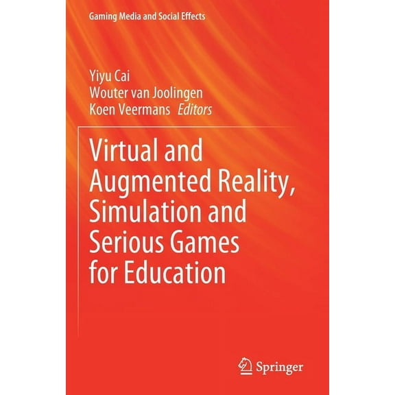 Gaming Media and Social Effects Virtual and Augmented Reality, Simulation and Serious Games for Education, (Paperback)