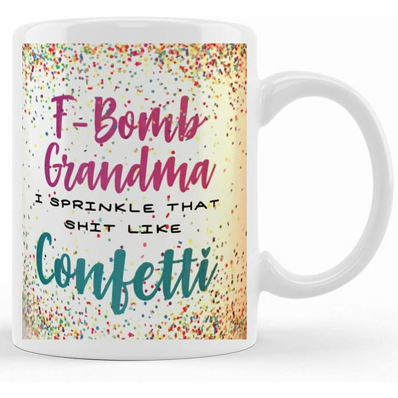 F Bomb Grandma Mug, Ceramic Novelty Coffee Mug, Tea Cup, Gift Present For Birthday, Christmas Thanksgiving Festival, 11oz Sarcasm With Sayings Mug